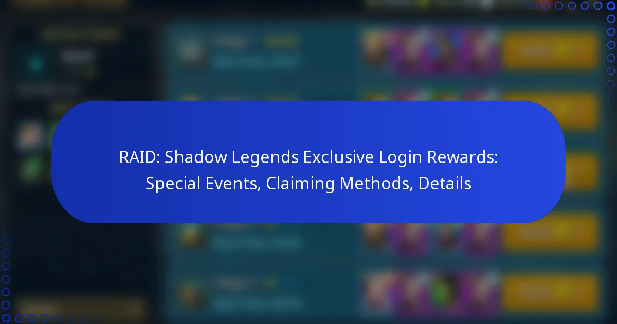 RAID: Shadow Legends Exclusive Login Rewards: Special Events, Claiming Methods, Details