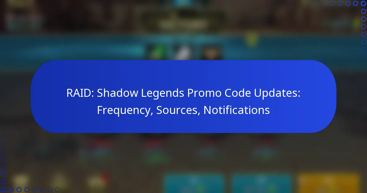 RAID: Shadow Legends Promo Code Updates: Frequency, Sources, Notifications