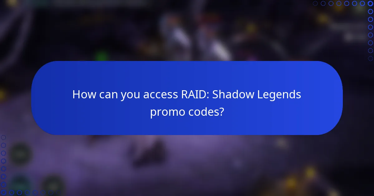 How can you access RAID: Shadow Legends promo codes?