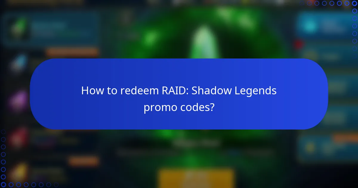 How to redeem RAID: Shadow Legends promo codes?