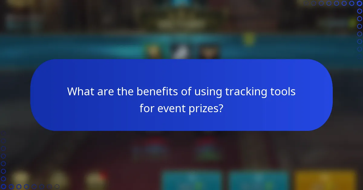 What are the benefits of using tracking tools for event prizes?