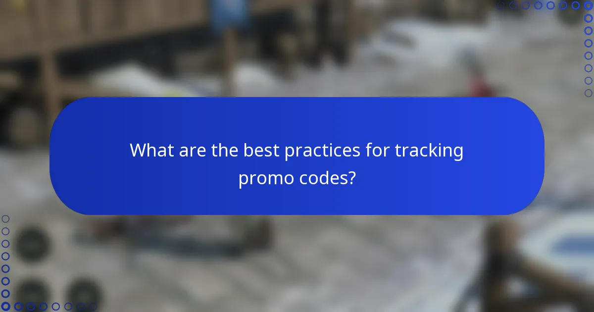 What are the best practices for tracking promo codes?