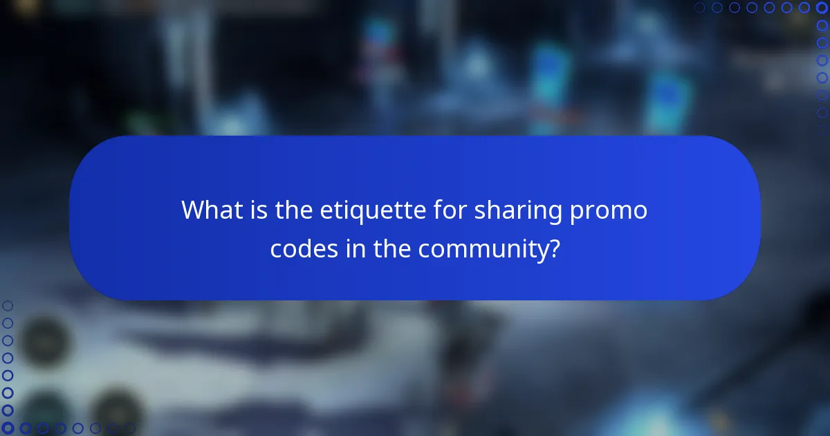 What is the etiquette for sharing promo codes in the community?