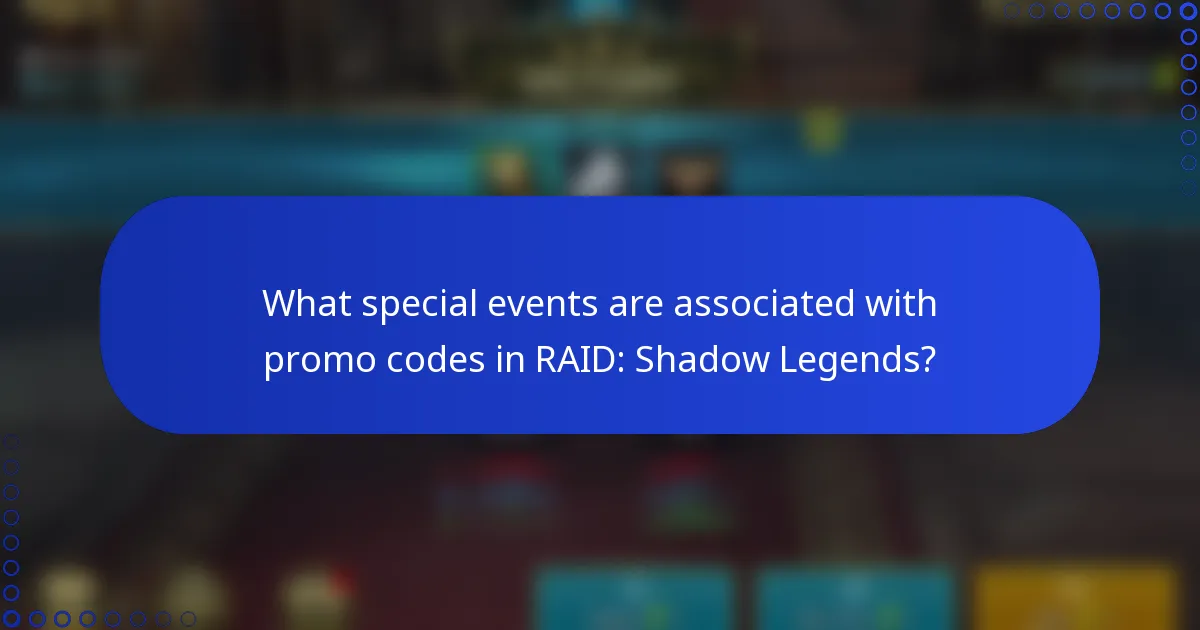 What special events are associated with promo codes in RAID: Shadow Legends?