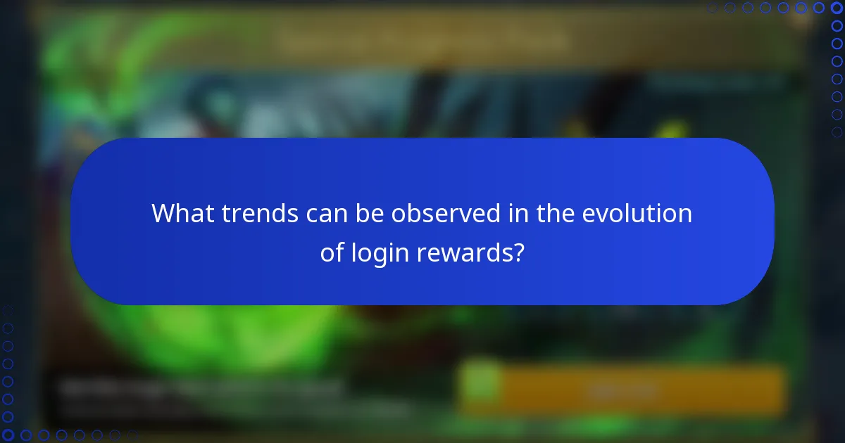 What trends can be observed in the evolution of login rewards?