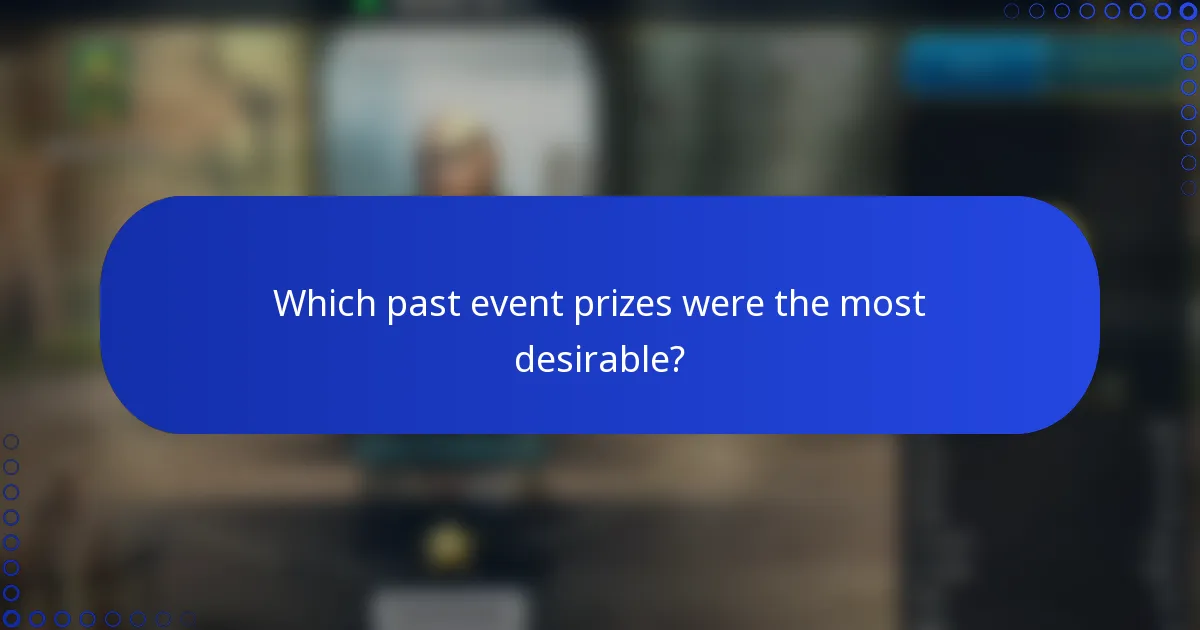 Which past event prizes were the most desirable?